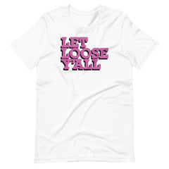 Let Loose Y'all [Pink]